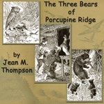 Three Bears of Porcupine Ridge