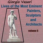 Lives of the Most Eminent Painters, Sculptors and Architects Vol 5