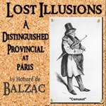Lost Illusions: A Distinguished Provincial at Paris