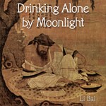 Drinking Alone by Moonlight