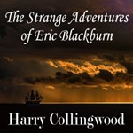 Strange Adventures of Eric Blackburn
