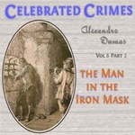 Celebrated Crimes, Vol. 6: Part 2: The Man in the Iron Mask