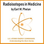 Radioisotopes in Medicine