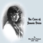 Case of Jennie Brice, The