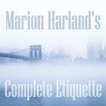 Marion Harland's Complete Etiquette