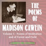 Poems of Madison Cawein Vol 5