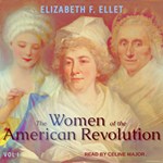 Women of the American Revolution Volume 1