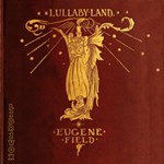Lullaby-Land: Songs of Childhood