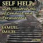 Self Help; with Illustrations of Conduct and Perseverance