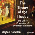 Theory of the Theatre, and Other Principles of Dramatic Criticism