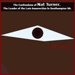 Confessions of Nat Turner, The Leader of the Late Insurrection in Southampton VA.