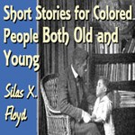 Short Stories for Colored People Both Old and Young