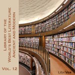 Library of the World's Best Literature, Ancient and Modern, volume 12