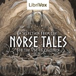 Selection from the Norse Tales for the Use of Children
