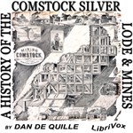 History of the Comstock Silver Lode and Mines