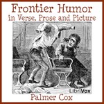 Frontier Humor in Verse, Prose and Picture