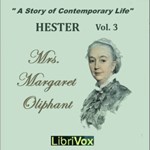 Hester: A Story of Contemporary Life, Volume 3