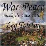 War and Peace, Book 06: 1808-1810