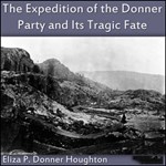 Expedition of the Donner Party and its Tragic Fate, The