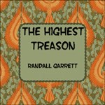 Highest Treason, The