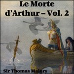 Morte d'Arthur, Le - Vol. 2