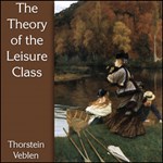 Theory of the Leisure Class, The