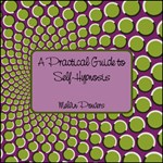 Practical Guide to Self-Hypnosis, A
