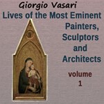 Lives of the Most Eminent Painters, Sculptors and Architects Vol 1