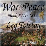War and Peace, Book 13: 1812