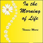 In the Morning of Life
