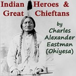Indian Heroes and Great Chieftans