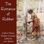 Romance of Rubber, The