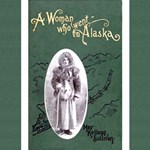 Woman Who Went to Alaska, A