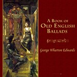 Book of Old English Ballads, A