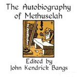 Autobiography of Methuselah, The
