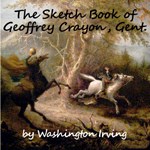 Sketch Book of Geoffrey Crayon, Gent. The