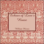 Echoes of Love’s House