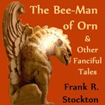 Bee-Man of Orn and Other Fanciful Tales, The