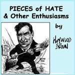 Pieces of Hate and other Enthusiasms