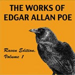 Works of Edgar Allan Poe, The, Raven Edition, Volume 1