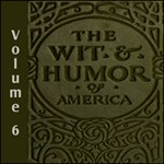 Wit and Humor of America, The Vol 06