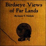 Birdseye Views of Far Lands