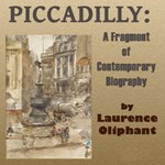 Piccadilly A Fragment of Contemporary Biography