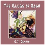 Glugs of Gosh, The