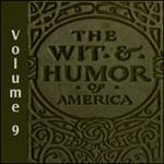 Wit and Humor of America, The Vol 09