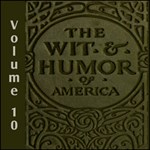 Wit and Humor of America, The Vol 10