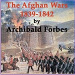 Afghan Wars 1839-42 and 1878-80, Part 1