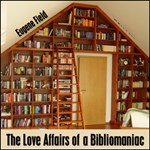 Love Affairs of a Bibliomaniac, The