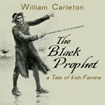 Black Prophet: A Tale of Irish Famine, The
