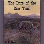 Lure of the Dim Trails, The
